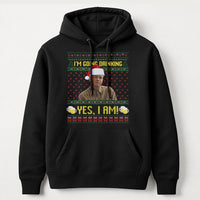 Humorous Holiday Meme Sweatshirt, I'm Going Drinking Yes I Am Christmas Hoodie, Drinking Christmas Hooded Sweater, Comedy Party Pullover
