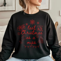 Festive Bride to Be Sweatshirt, Last Christmas as a Miss Sweatshirt, Holiday Wedding Engagement Sweatshirt, Christmas Bridal Pullover