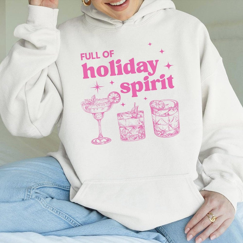Humorous Cocktail Christmas Sweatshirt, Full of Holiday Spirit Hoodie, Adorable Xmas Drinks Hooded Sweater, Alcohol Humor Pullover, Holiday Present