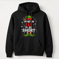Humorous Christmas Elf Hoodie, I'm Not an Elf I'm Just Short Hoodie, Holiday Quote Hooded Sweatshirt