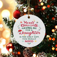 Humorous Holiday Quote Daughter Ornament, Daughter Christmas Ornament, Ceramic Tree Keepsake Ornament, Family Present, Present from Parents