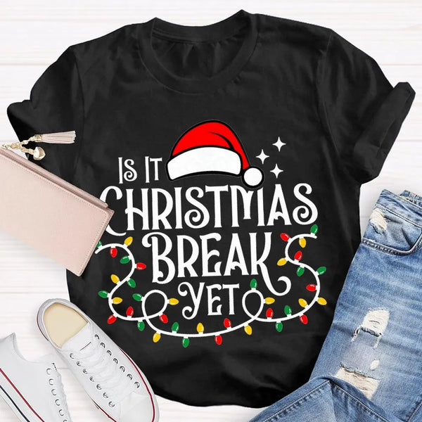Humorous Santa Hat Christmas Shirt, Is It Christmas Break Yet T-Shirt, Holiday Break Graphic Tee, Teacher Vacation T-Shirt, S