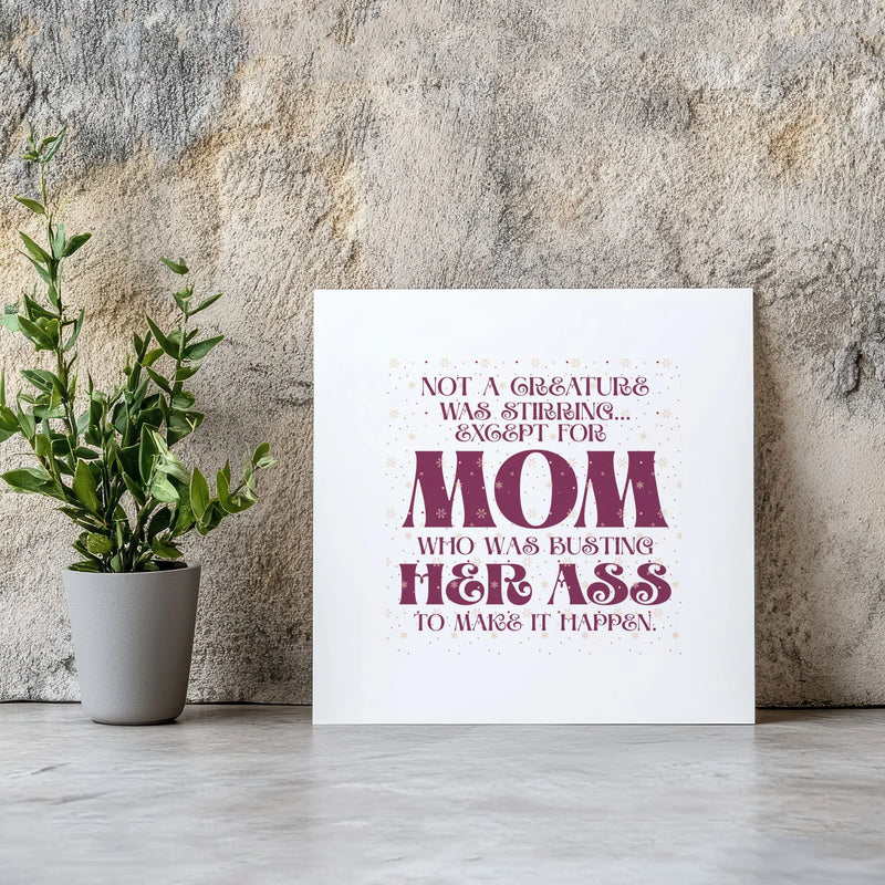 Not a Creature Was Stirring Wall Art, Humorous Christmas Mom Quote Canvas, Holiday Mom Humor Canvas Print, Comfy Xmas Home Decor