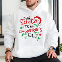 Humorous Office Christmas Sweatshirt, Dear Santa Its My Coworkers Fault Hoodie, Holiday Humor Graphic Hooded Top, Work Party Present