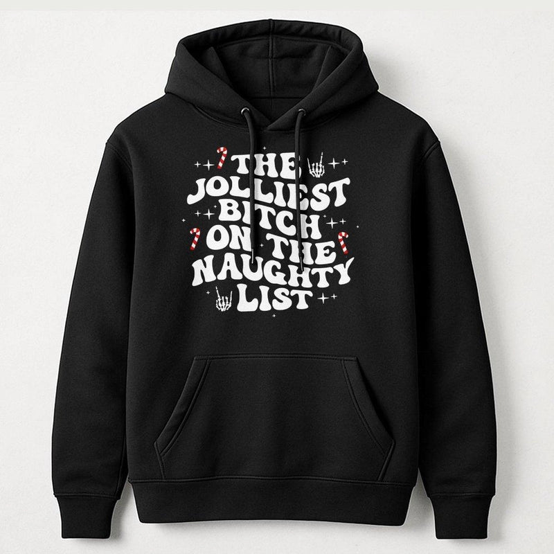 Humorous Christmas Graphic Hoodie, The Jolliest Bitch on the Naughty List Hoodie, Sarcastic Holiday Sweatshirt, Retro Xmas Hooded Pullover