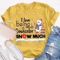 Adorable Christmas Snowman Counselor Shirt, I Love Being A Counselor Snow Much T-Shirt, School Guidance Holiday Graphic Tee, Present