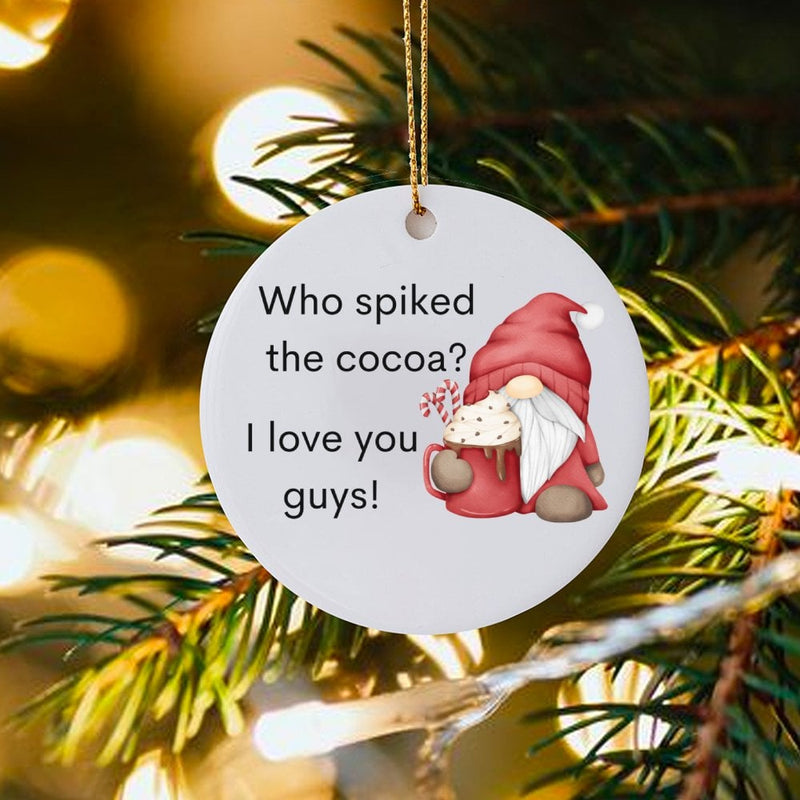 Humorous Christmas Gnome Ornament, Who Spiked the Cocoa Gnome Ornament, Hot Cocoa Lover Ceramic Ornament, Holiday Tree Decor Keepsake Present