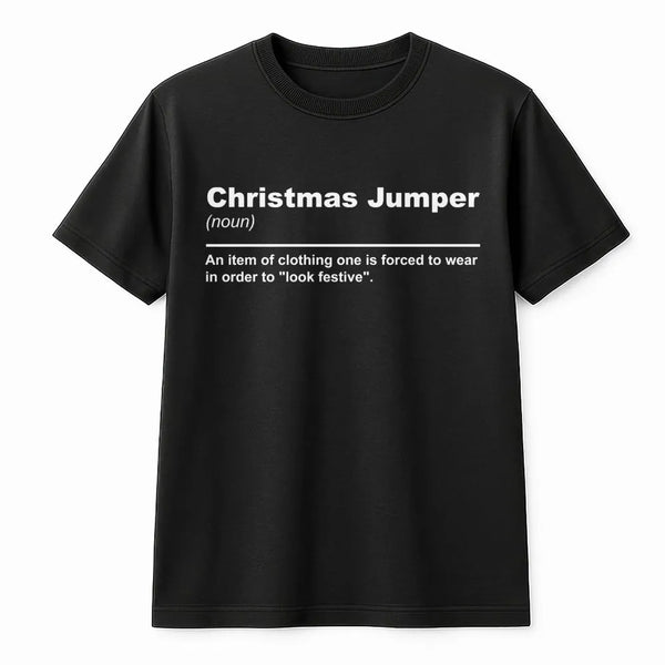 Sarcastic Holiday Quote Shirt, Christmas Jumper Definition T-Shirt, Humorous Anti Christmas Graphic Tee, Novelty Christmas T-
