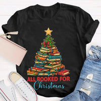 Humorous Book Lover Holiday Shirt, All Booked for Christmas Librarian T-Shirt, Bookworm Tree Graphic Tee, Reading Teacher Christmas Present Shirt