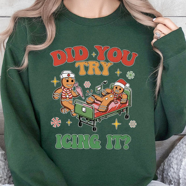 Humorous Gingerbread Nurse Sweatshirt, Did You Try Icing It Sweatshirt, Christmas Healthcare Crewneck, ER RN Holiday Graphic 