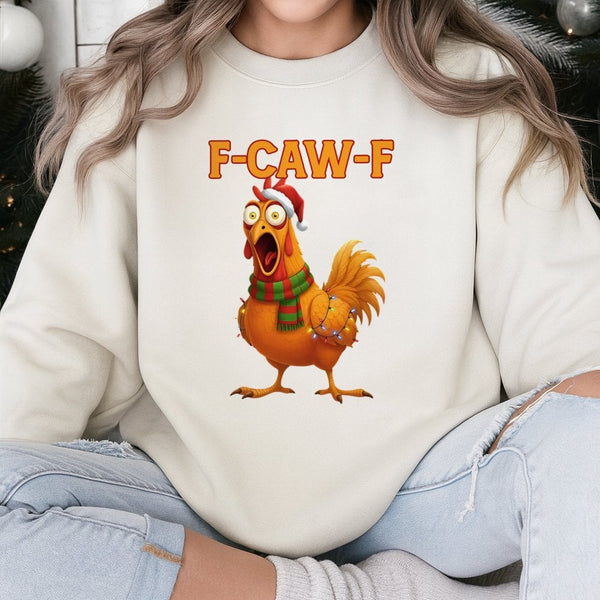 F Caw F Rooster Meme Sweatshirt, Humorous Chicken Christmas Sweatshirt, Holiday Sarcastic Farm Animal Sweater, Adorable Xmas 