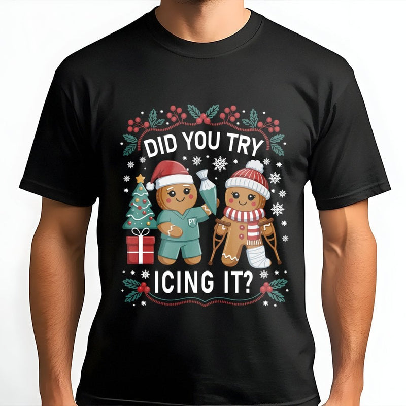 Gingerbread Icing Pun Tee, Physical Therapy Christmas T-Shirt, Humorous PT Holiday Shirt, Physical Therapist Christmas Shirt, PTA Xmas Present
