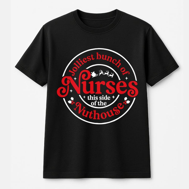 Humorous Christmas Nurse Graphic Tee, Jolliest Bunch of Nurses T-Shirt, Holiday Nursing Shirt, Adorable RN LPN CNA Xmas Tee, Medical Staff Present