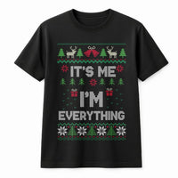 Humorous Ugly Christmas Sweater Style T-Shirt, It's Me I'm Everything Shirt, Sarcastic Xmas Graphic Tee, Holiday Present for Her or Him