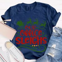 Humorous Coworker Holiday Shirt, Our Office Sleighs Reindeer Christmas T-Shirt, Work Party Graphic Tee, Reindeer Christmas Tee, Holiday Present