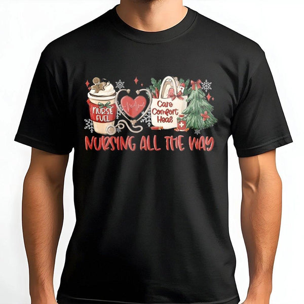 Nurse Christmas T-Shirt, Nursing All the Way Christmas Shirt, Registered Nurse Holiday Tee, RN Nursing Student Graphic T-Shir