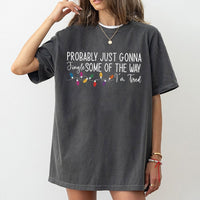 Humorous Christmas T-Shirt, Probably Just Gonna Jingle Some of the Way T-Shirt, Sarcastic Holiday T-Shirt, Witty Xmas Graphic Tee Present for Mom