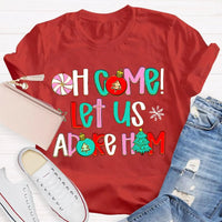 Religious Christian Holiday Tee, Oh Come Let Us Adore Him Christmas T-Shirt, Faith Nativity Graphic Shirt, Adorable Xmas Church Tee, Faith Present