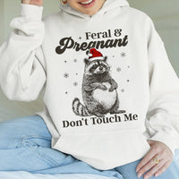 Humorous Christmas Raccoon Sweatshirt, Feral and Pregnant Hoodie, Trash Panda Maternity Pullover, Holiday Humor Hoodie, Mom Present