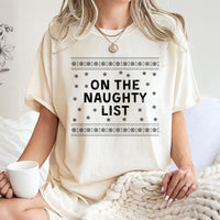 Humorous Christmas Quote Shirt, On the Naughty List T-Shirt, Humorous Holiday Graphic Tee, Retro Santa Naughty List T-Shirt, Adult Xmas Present