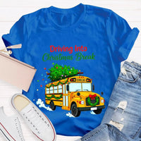 Driving into Christmas Break Shirt, Christmas School Bus T-Shirt, Winter Holiday Bus Driver Tee, Teacher Graphic T-Shirt, Xmas Present