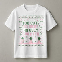 Humorous Christmas Holiday Graphic Tee, Too Adorable to Wear an Ugly Sweater T-Shirt, Adorable Girly Christmas Shirt, Sarcastic Christmas Tee for Her