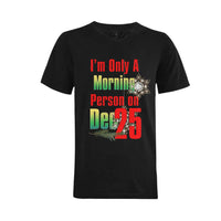 Humorous December 25th Holiday Shirt, Christmas Morning Person V-Neck T-Shirt, Big and Tall Christmas V-Neck Shirt, Mens Holiday Present Tee
