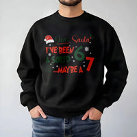 Humorous Christmas Sweatshirt, Dear Santa I've Been a Solid 6 or 7 Sweatshirt, Sarcastic Xmas Sweatshirt, Holiday Humor Crewneck