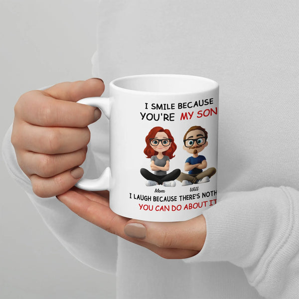 Humorous Mom and Son Ceramic Mug, I Smile Because You're My Son Mug, Adorable Son Joke Coffee Cup, Birthday Christmas Mug Pre