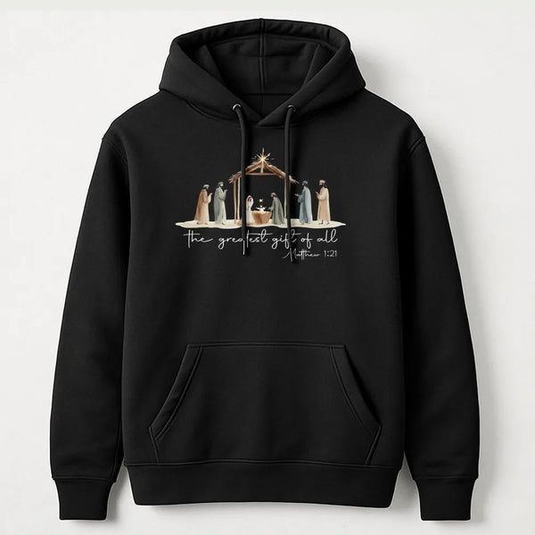 The Greatest Present of All Hooded Sweatshirt, Nativity Scene Hoodie, Christian Religious Christmas Pullover, Nativity Faith 