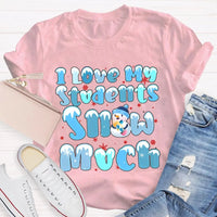 Snowman Snowflake Christmas Tee, I Love My Students Snow Much Shirt, Adorable Winter Teacher T-Shirt, Holiday Classroom Apparel Present