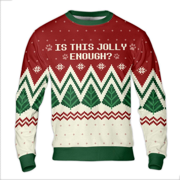 Dog Paw Christmas Sweater, Is This Jolly Enough Ugly Sweater, Humorous Dog Lover Holiday Sweatshirt, Festive Xmas Pullover, W