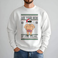 Humorous Naughty Santa Claus Graphic Shirt, Ask Your Mom If I'm Real Sweatshirt, Rude Ugly Christmas Sweater Crewneck, Xmas Present