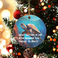 Ocean Life Inspirational Quote Ornament, Sea Turtle Christmas Ornament, Ceramic Tree Ornament, Coastal Holiday Decor, Turtle Lover Present