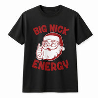 Humorous Santa Christmas Shirt, Big Nick Energy Santa T-Shirt, Retro Holiday Graphic Tee, Christmas Party Santa Tee, Xmas Holiday Present