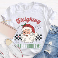 Humorous Math Teacher Holiday Graphic Tee, Sleighing Math Problems Christmas Shirt, Festive STEM Christmas T-Shirt, Winter Math Lover Present
