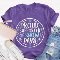 Humorous Snowflake Graphic Tee, Proud Supporter of Snow Days T-Shirt, Winter Snow Day Shirt, Christmas Holiday Snow Tee, Snow Lover Present