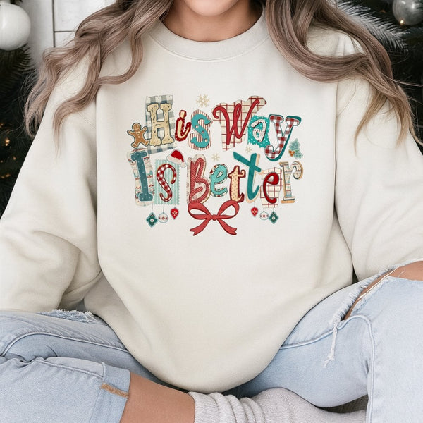 Retro Christian Christmas Crewneck, His Way Is Better Sweatshirt, Faith Based Holiday Graphic Sweater, Religious Aesthetic Pu