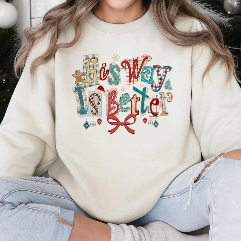 Retro Christian Christmas Crewneck, His Way Is Better Sweatshirt, Faith Based Holiday Graphic Sweater, Religious Aesthetic Pullover Shirt