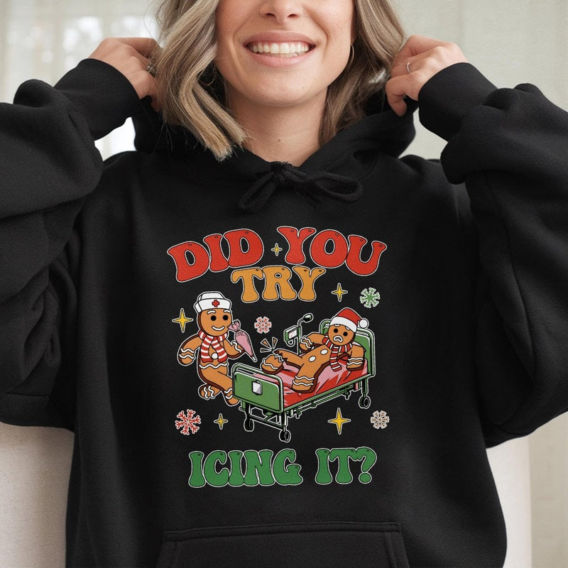 Humorous Gingerbread Nurse Hoodie, Did You Try Icing It Hoodie, Medical Christmas Hooded Sweatshirt, Holiday RN Pullover Hoodie Present