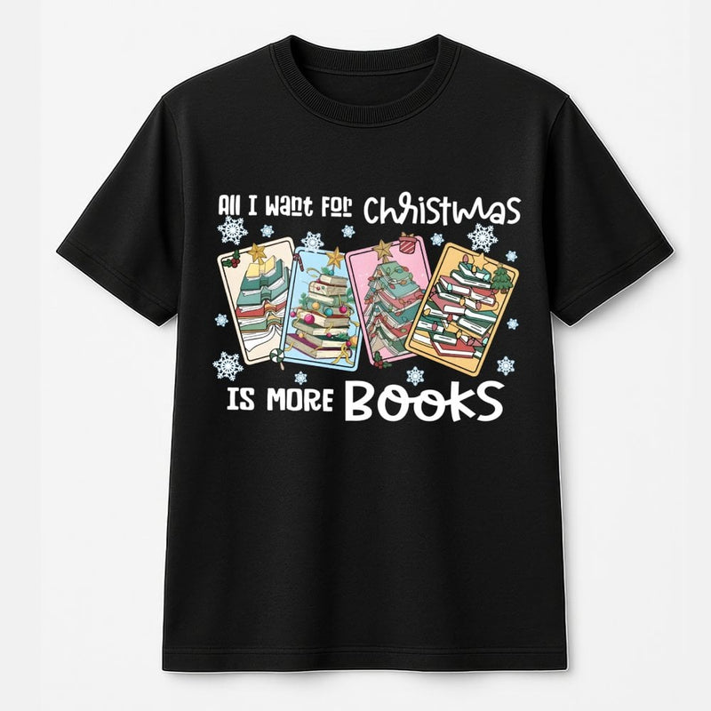 Book Stack Tree Holiday Shirt, All I Want for Christmas Is More Books T-Shirt, Bookish Reader Graphic Tee, Adorable Librarian Bookworm Shirt