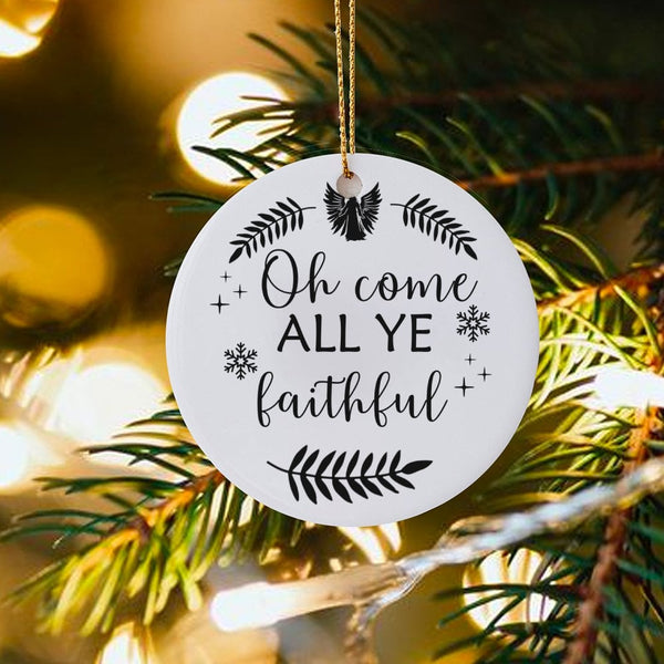 Religious Ceramic Ornament, Oh Come All Ye Faithful Christmas Ornament, Christian Holiday Tree Ornament, Faith Family Keepsak