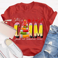 Pencil Tree Christmas Shirt, All Is Calm Said No Teacher Ever Shirt, Humorous Teacher Holiday Tee, Sarcastic Educator Shirt, Christmas Present