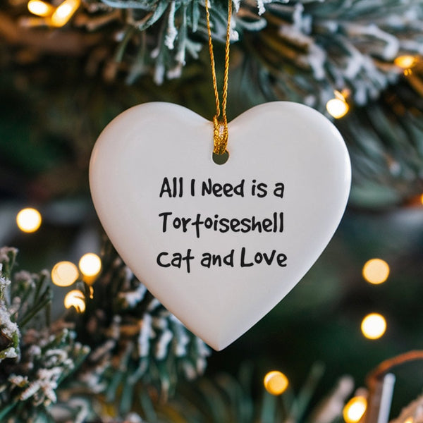 All I Need Is Love Ceramic Ornament, Tortoiseshell Cat Heart Ornament, Pet Lover Christmas Decor, Holiday Tree Present for Ca