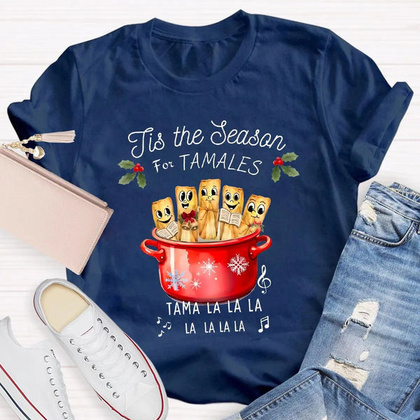 Humorous Spanish Teacher Holiday Graphic Tee, Tis the Season for Tamales Spanish Teacher Shirt, Festive Tamale T-Shirt, Chris