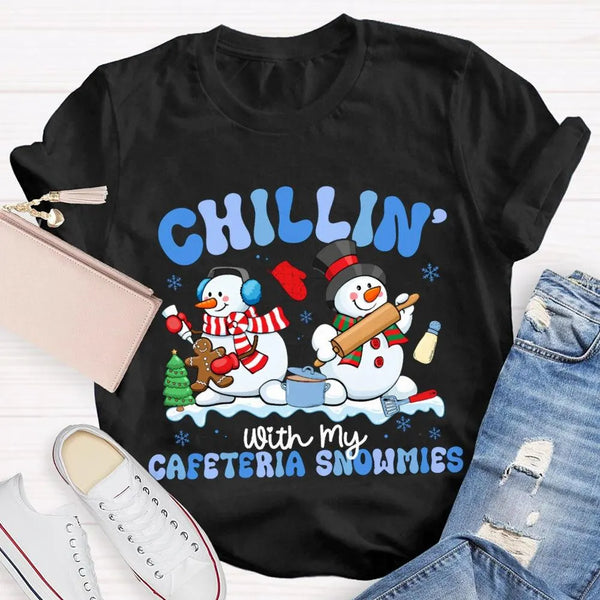 Humorous Holiday Snowman Graphic Tee, Chillin with My Cafeteria Snowmies Shirt, School Staff Christmas T-Shirt, Lunch Lady Ho