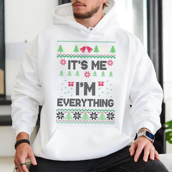Humorous Holiday Quote Hoodie, It's Me I'm Everything Ugly Christmas Hoodie, Humorous Xmas Party Pullover Hoodie, Sarcastic W