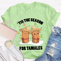 Humorous Christmas T-Shirt, Tis the Season for Tamales Shirt, Latino Holiday Graphic Tee, Hispanic Xmas Foodie Shirt, Tamale Lover Present
