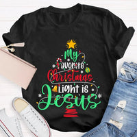 Christian Christmas T-Shirt, My Favorite Christmas Light Is Jesus Shirt, Religious Holiday Graphic Tee, Jesus Christmas Light Faith Shirt