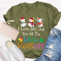 I Love My Job for Little Reasons Tee, Christmas Teacher Shirt, Humorous Holiday Teacher Shirt, Winter Classroom Tee, Educator Christmas Present